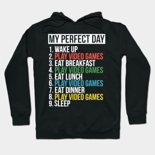 My Perfect Day Video Games Funny Cool Gamer Hoodie